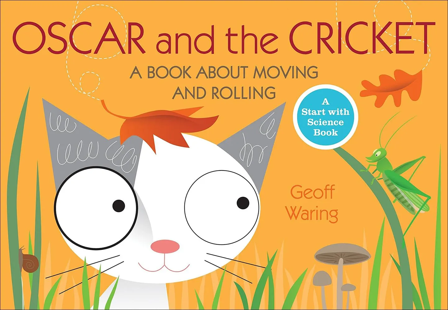 Oscar and the Cricket: A Book about Moving and Rolling (Start with Science Books (Paperback)) Library Binding  September 22, 2009
